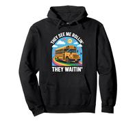 They See Me Rolling They Waiting Funny School Bus Driver Pullover Hoodie