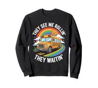 They See Me Rolling They Waiting Funny School Bus Driver Sweatshirt