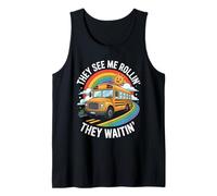 They See Me Rolling They Waiting Funny School Bus Driver Tank Top