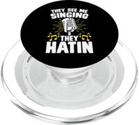 They See Me Singing They Hatin PopSockets PopGrip for MagSafe
