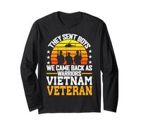 They Sent Boys. We Came Back as Warriors - Vietnam Veteran Long Sleeve T-Shirt