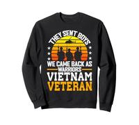 They Sent Boys. We Came Back as Warriors - vietnam veteran Sweatshirt