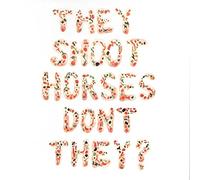 They Shoot Horses Don't They - Pick Up Sticks