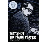 They Shot the Piano Player: A Graphic Novel