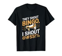 They Shout Bingo - Funny Bingo Quote Value Graphic T-Shirt