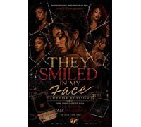 They Smiled In My Face Author Edition: She Thought It Was All Love, Until Pain Walked In Volume 1