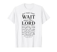 They That Wait Upon The Lord Isaiah 40:31 Bible Verse Prayer T-Shirt