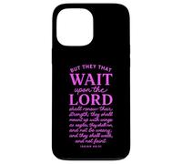 They That Wait Upon The Lord Isaiah 40:31 Christian Verse Case for iPhone 13 Pro Max