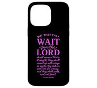 They That Wait Upon The Lord Isaiah 40:31 Christian Verse Case for iPhone 14 Pro Max