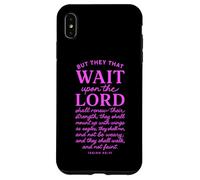 They That Wait Upon The Lord Isaiah 40:31 Christian Verse Case for iPhone XS Max