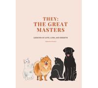 They: The Great Masters: Lessons of Love, Loss, and Rebirth