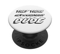 They think he's a righteous dude | 1980's movie 80's PopSockets Adhesive PopGrip