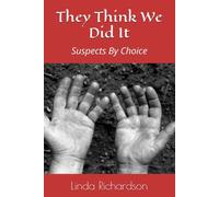 They Think We Did It: Suspects By Choice