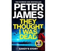 They Thought I Was Dead: Sandy's Story: WHSmith Exclusive Sprayed Edges: Peter James