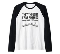 They Thought I was Finished Joel 225 Christian Faith Raglan Baseball Tee