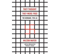 THEY THOUGHT THEY WERE FREE By Milton Mayer (Paperback) (9780226525839)