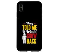They Told Me ItWould Grow Back - Arm Amputee Case for iPhone XS Max