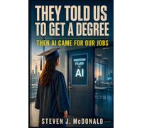 They Told Us to Get a Degree: Then AI Came for Our Jobs