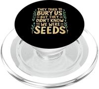 They tried to bury us but they didn't know we were seeds BHM PopSockets PopGrip for MagSafe