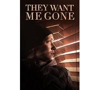 They Want Me Gone
