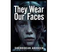 They Wear Our Faces