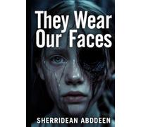 They Wear Our Faces