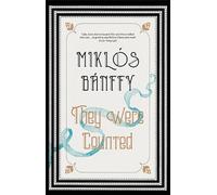 They Were Counted: The Transylvanian Trilogy, Volume I: 1 (The writing on the wall)