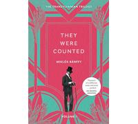 They Were Counted : The Transylvanian Trilogy, Volume I
