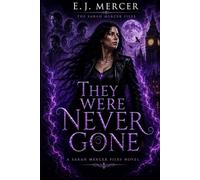 They Were Never Gone: Sarah Mercer Book Five