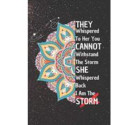 They Whispered To Her You Cannot Withstand The Storm She Whispered Back I Am The Storm: 6*9 Blank Lined Notebook With Contact Infos 100 Pages. Funny ... Notebook hardcover/ Daily Journal/ Diary Cal
