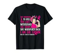 They Whispered To Her You Can't Withstand The Storm Cancer T-Shirt