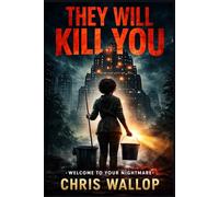 They Will Kill You: Welcome to your Nightmare