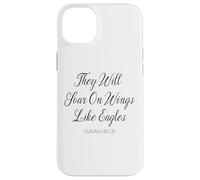 They Will Soar On Wings Like Eagles Isaiah 40:31 Religious Case for iPhone 14 Plus