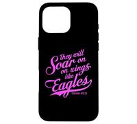 They Will Soar On Wings Like Eagles Isaiah 40:31 Scripture Case for iPhone 16 Pro Max