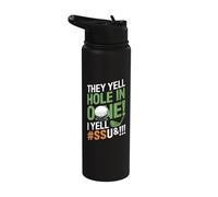 They Yell Hole in One - Funny Golfer Golfing Stainless Steel Insulated Water Bottle