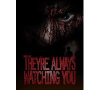 They're Always Watching You