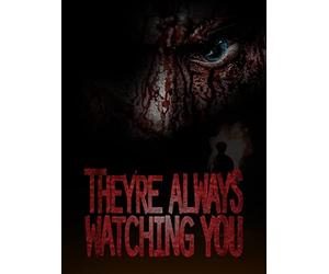 They're Always Watching You