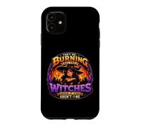 They're Burning All The Witches Gothic Halloween Women's Case for iPhone 11