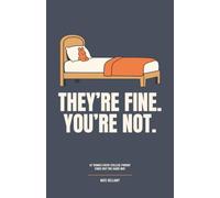 They're Fine. You're Not.: 67 Things Every College Parent Finds Out the Hard Way | The First Semester, What to Say, When to Worry, and When to Leave It Alone | Gift for College Parents
