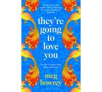 They're Going to Love You : A captivating drama of betrayal and creative ambition