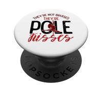 They're Not Bruises They're Pole Kisses Funny Pole Dancing PopSockets Swappable PopGrip