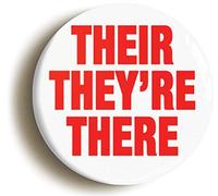 THEY'RE THERE THEIR FUNNY GRAMMAR BADGE BUTTON PIN (Size is 1inch/25mm diameter)