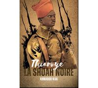 Thiaroye, la Shoah Noire