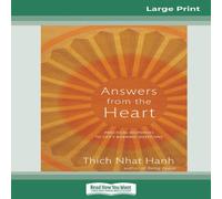 Thich Nhat Hanh Answers from the Heart: Practical Responses to Life's Burning Thich Nhat Hanh Multicolor