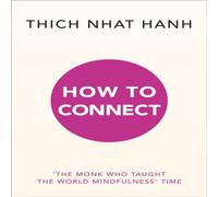 Thich Nhat Hanh How to Connect Paperback Book Thich Nhat Hanh Multicolor