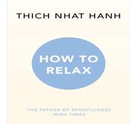 Thich Nhat Hanh How to Relax Paperback Book Thich Nhat Hanh Multicolor