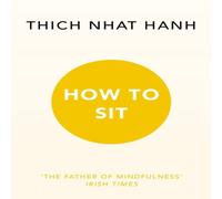 Thich Nhat Hanh How to Sit Paperback Book Thich Nhat Hanh Multicolor
