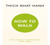 Thich Nhat Hanh How To Walk Paperback Book Thich Nhat Hanh Multicolor