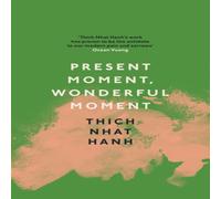 Thich Nhat Hanh Present Moment, Wonderful Moment Paperback Book Thich Nhat Hanh Multicolor