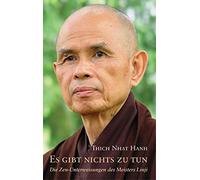 Thich Nhat Hanh U Es gibt nichts zu tun: Die Zen-Unterweisungen des M (Hardback)